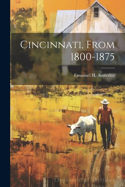 Cincinnati From 1800-1875