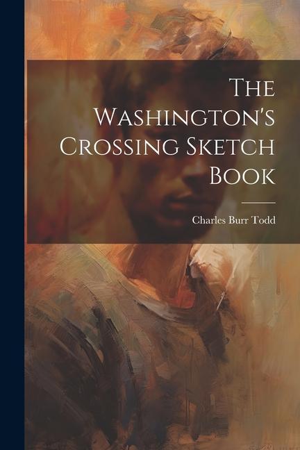 The Washington‘s Crossing Sketch Book