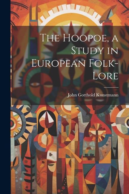 The Hoopoe a Study in European Folk-lore