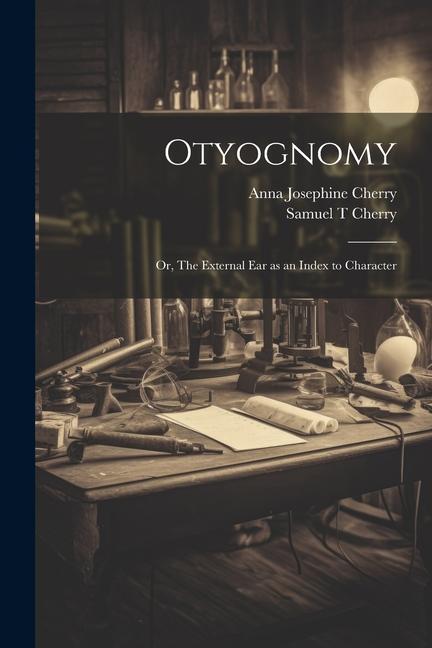 Otyognomy: Or The External ear as an Index to Character