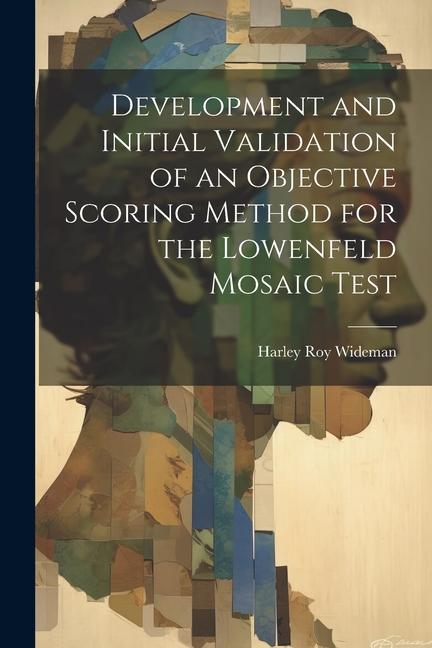 Development and Initial Validation of an Objective Scoring Method for the Lowenfeld Mosaic Test