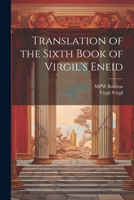 Translation of the Sixth Book of Virgil‘s Eneid