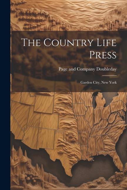The Country Life Press: Garden City New York