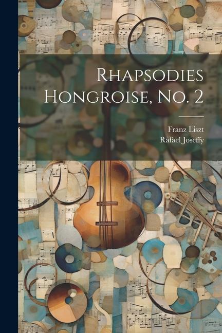 Rhapsodies Hongroise no. 2