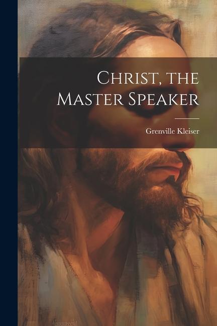 Christ the Master Speaker