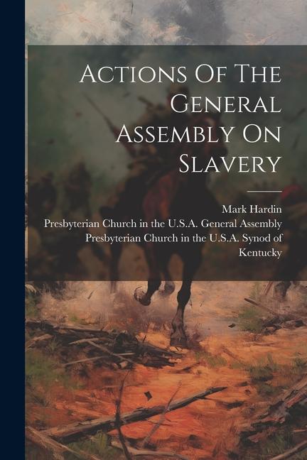 Actions Of The General Assembly On Slavery