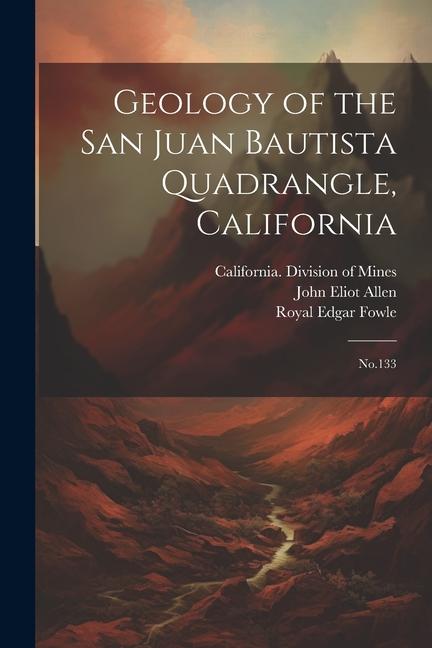 Geology of the San Juan Bautista Quadrangle California: No.133