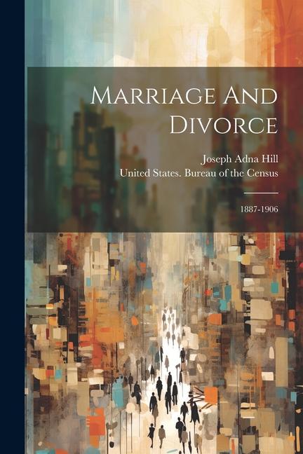 Marriage And Divorce: 1887-1906