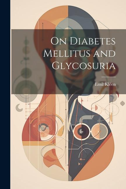 On Diabetes Mellitus and Glycosuria