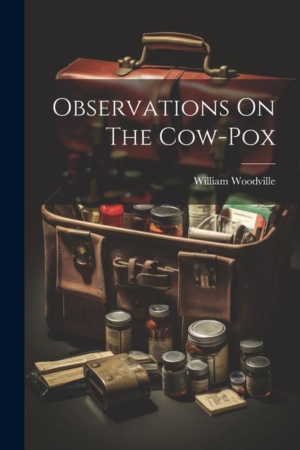 Observations On The Cow-pox