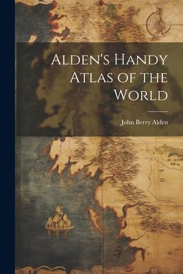 Alden‘s Handy Atlas of the World