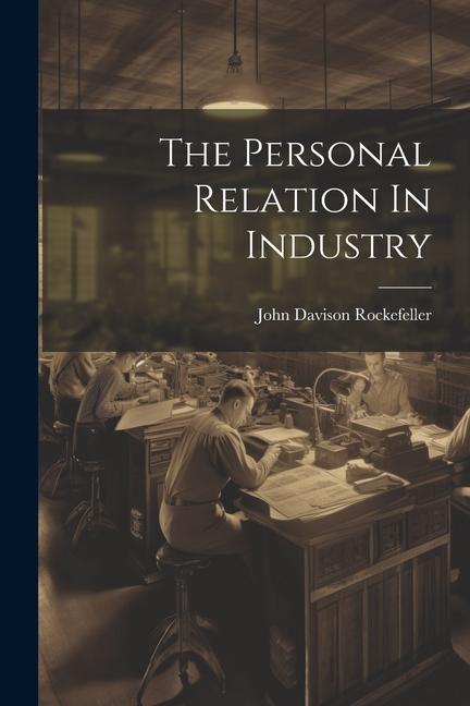 The Personal Relation In Industry