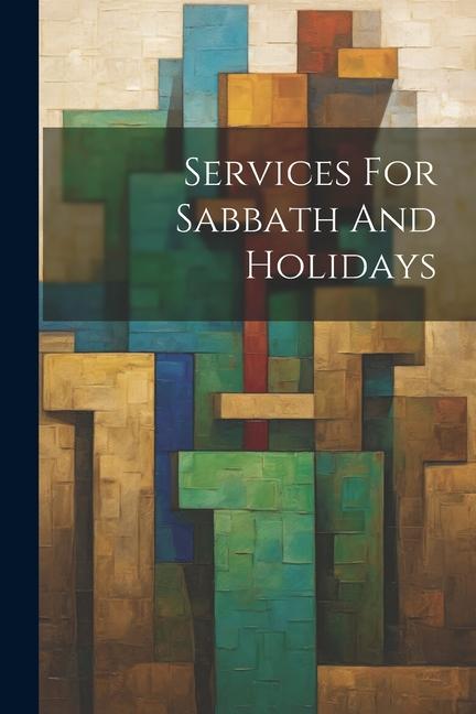 Services For Sabbath And Holidays