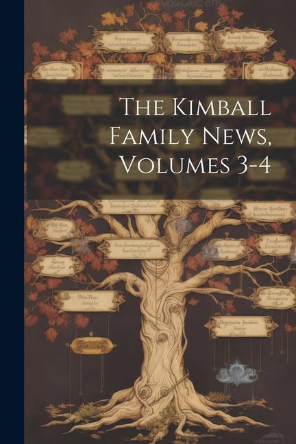 The Kimball Family News Volumes 3-4
