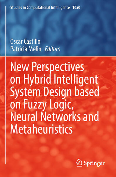 New Perspectives on Hybrid Intelligent System  based on Fuzzy Logic Neural Networks and Metaheuristics