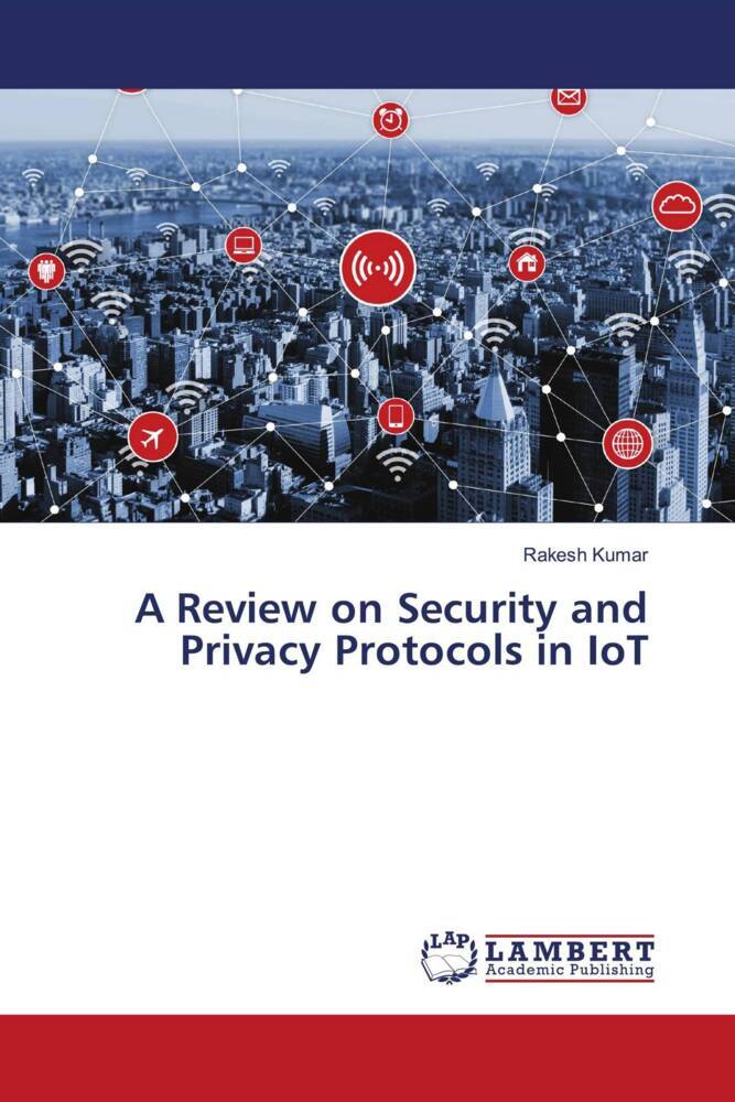 A Review on Security and Privacy Protocols in IoT