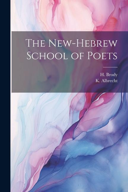 The New-Hebrew School of Poets
