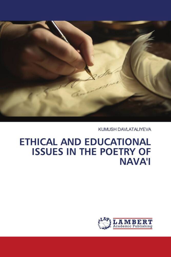ETHICAL AND EDUCATIONAL ISSUES IN THE POETRY OF NAVA‘I