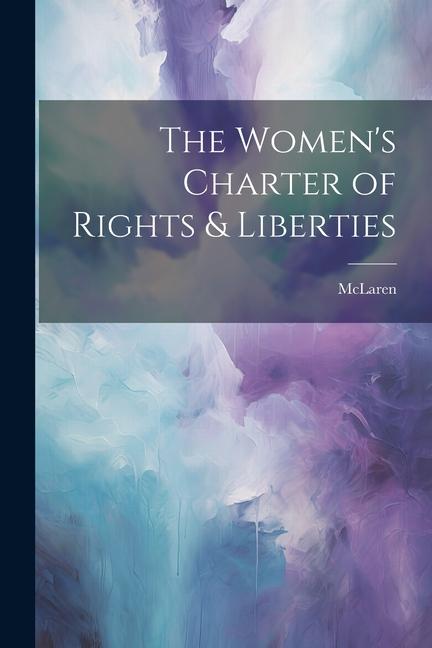 The Women‘s Charter of Rights & Liberties