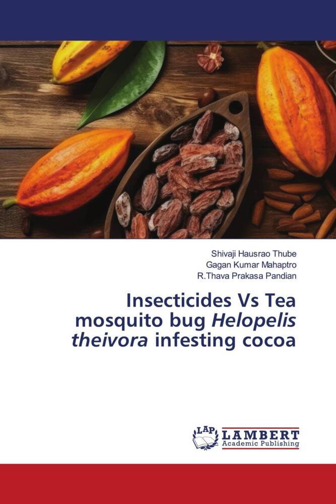 Insecticides Vs Tea mosquito bug Helopelis theivora infesting cocoa