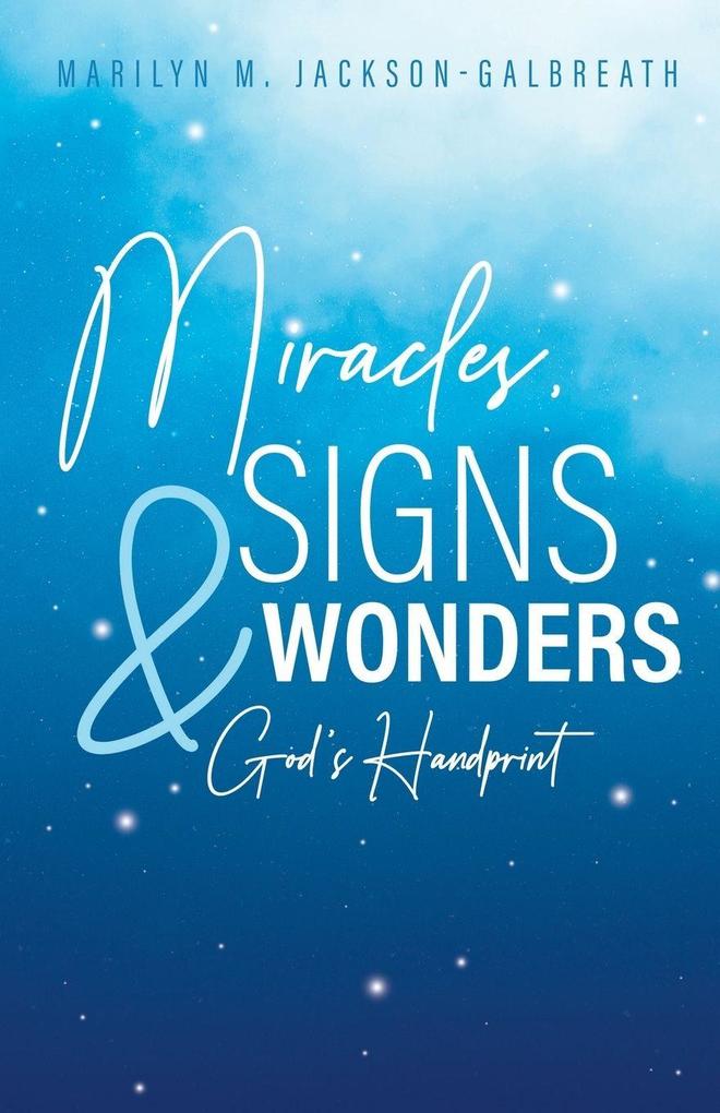 Miracles Signs & Wonders