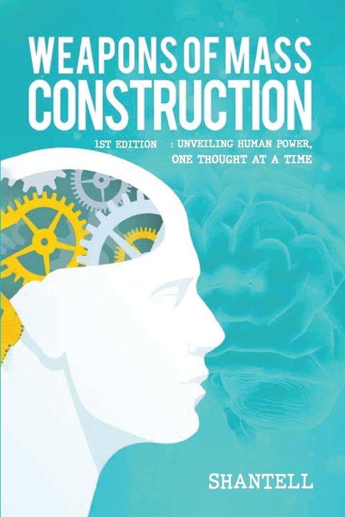 Weapons of Mass Construction 1st Edition
