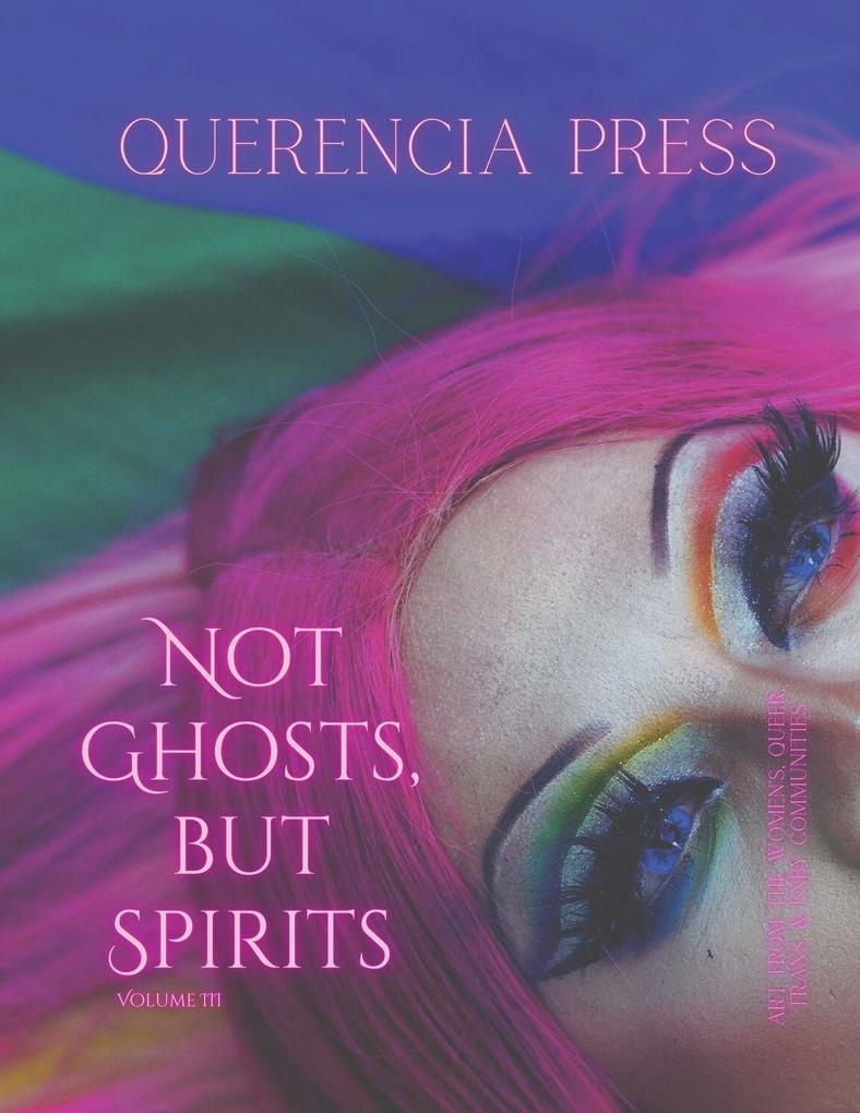 Not Ghosts But Spirits III