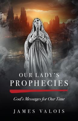 Our Lady‘s Prophecies