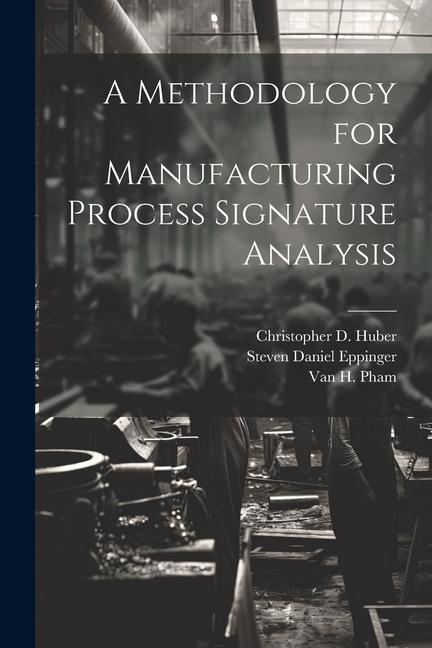 A Methodology for Manufacturing Process Signature Analysis