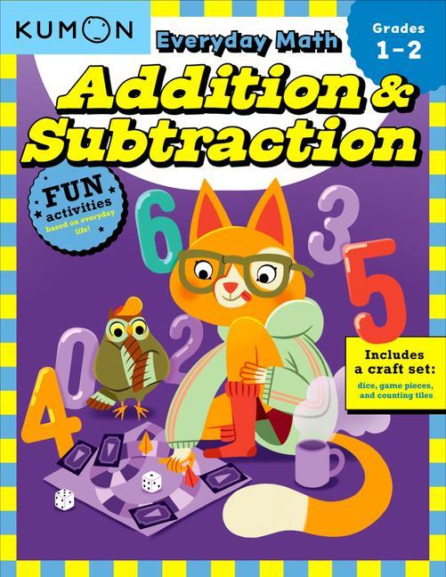 Kumon Everyday Math: Addition & Subtraction-Fun Activities for Grades 1-2-Complete with Dice Game Pieces and Counting Tiles!