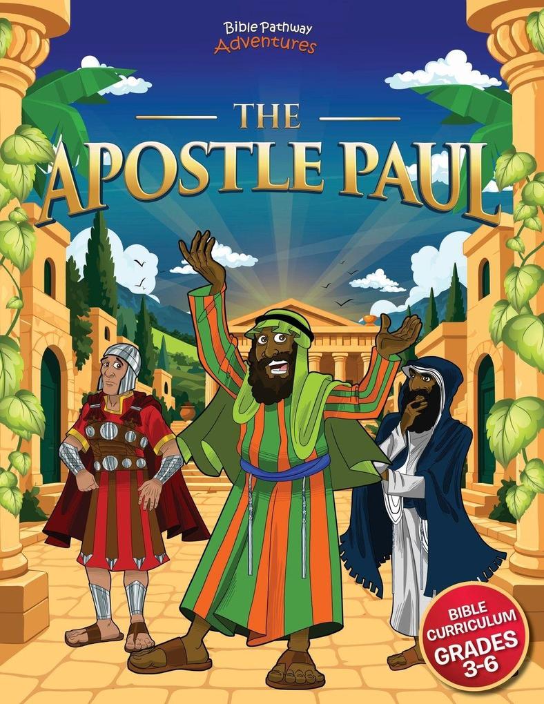 The Apostle Paul | Bible Curriculum for Grades 3-6