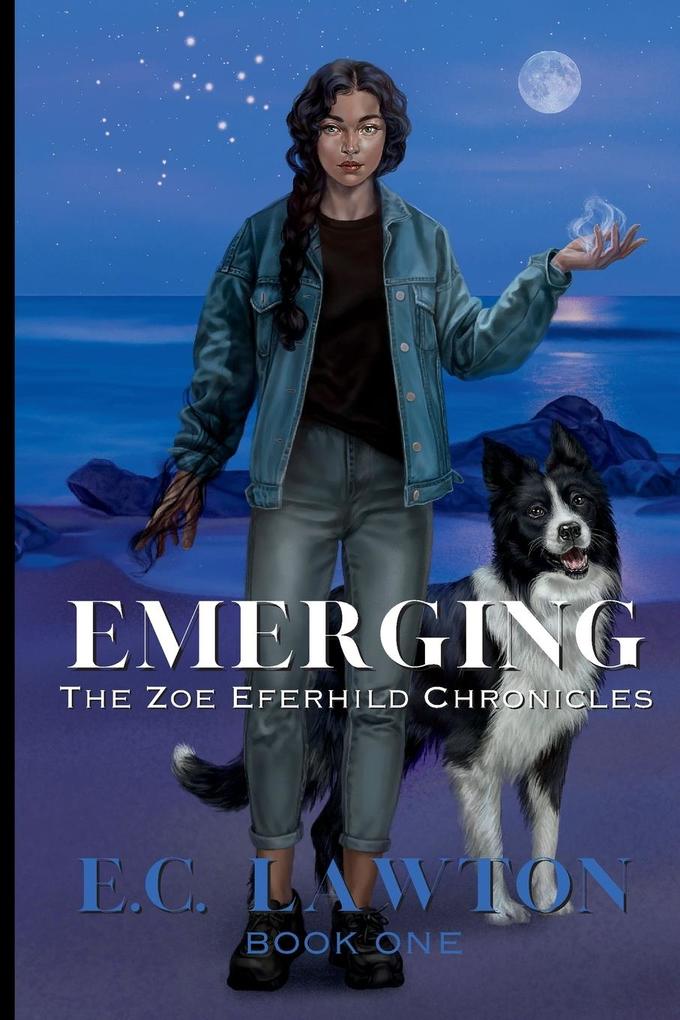 Emerging The Zoe Eferhild Chronicles