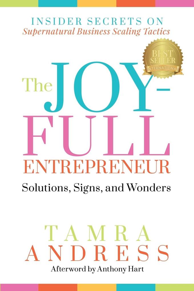 The Joy-Full Entrepreneur: Solutions Signs and Wonders