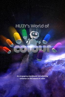 HU3Y‘s World of Colour: An engaging storybook introducing children to the concept of mixing colour
