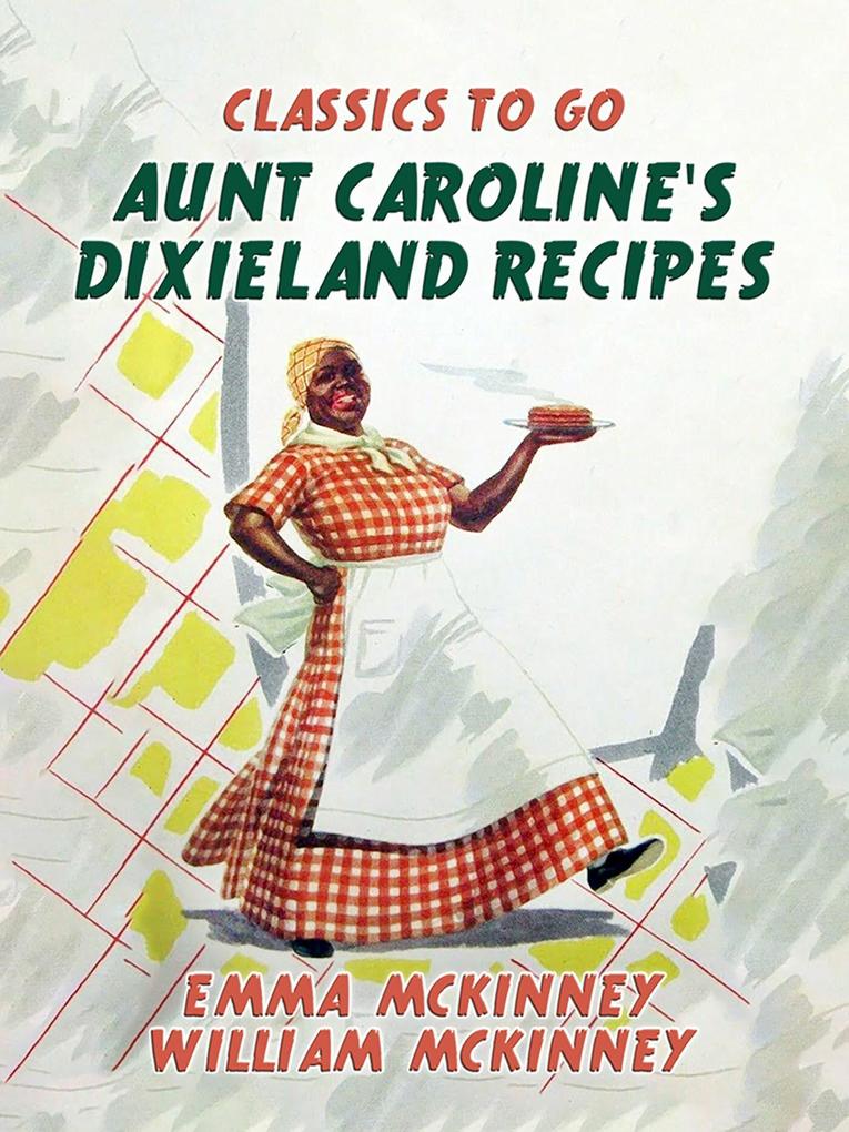 Aunt Caroline‘s Dixieland Recipes