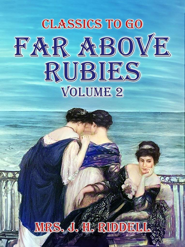 Far Above Rubies Volume 2