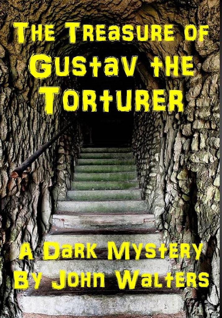 The Treasure of Gustav the Torturer