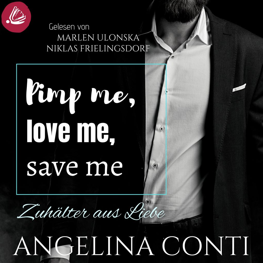 Pimp me love me save me: Zuhälter aus Liebe (GiB 3)