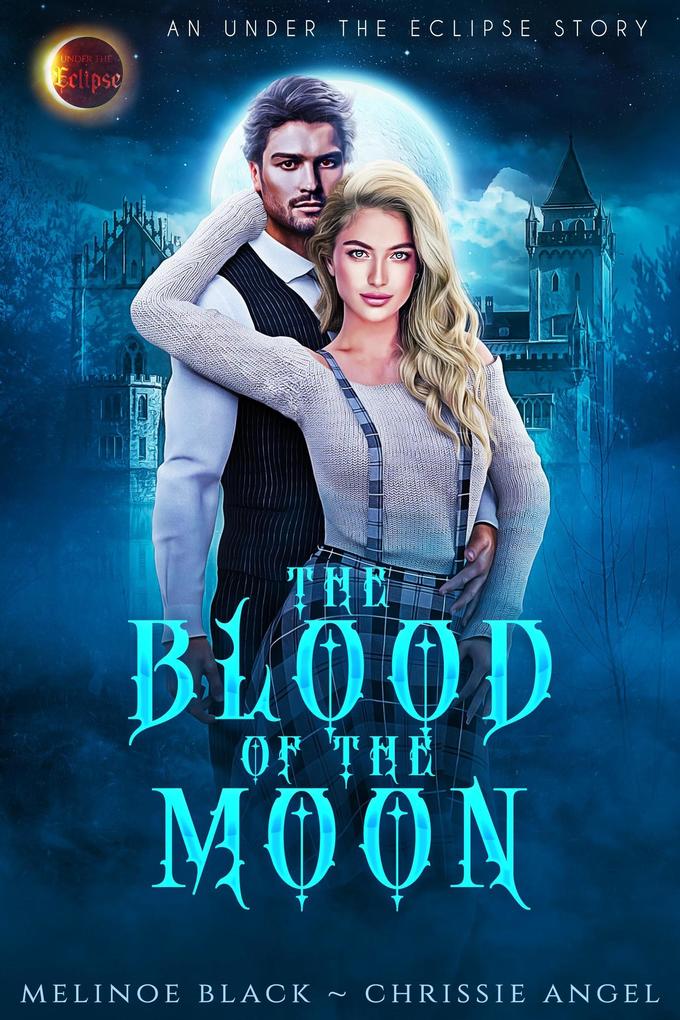 Blood of the Moon (Under the Eclipse Shorts #1)