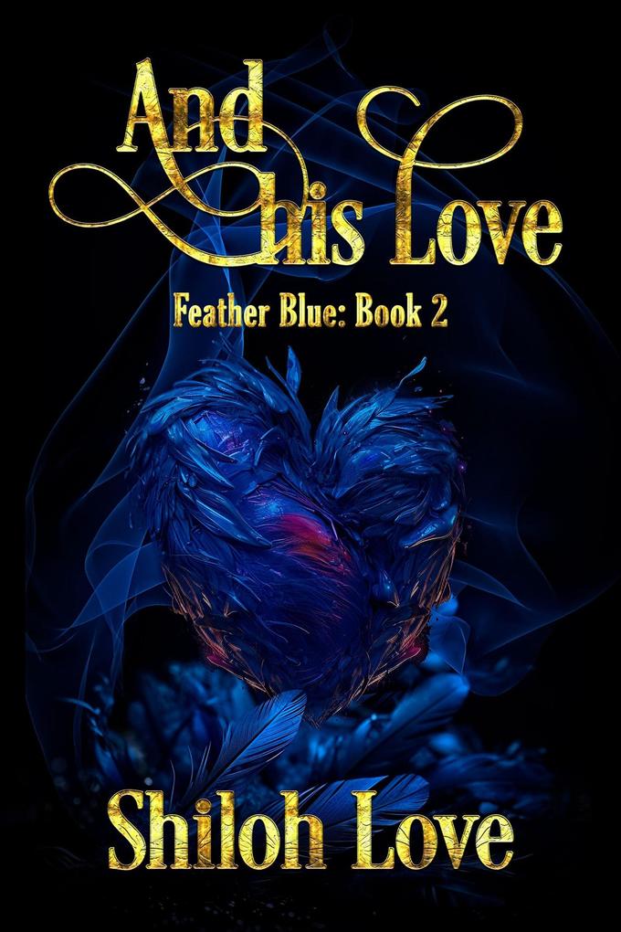 And His Love (Feather Blue #2)
