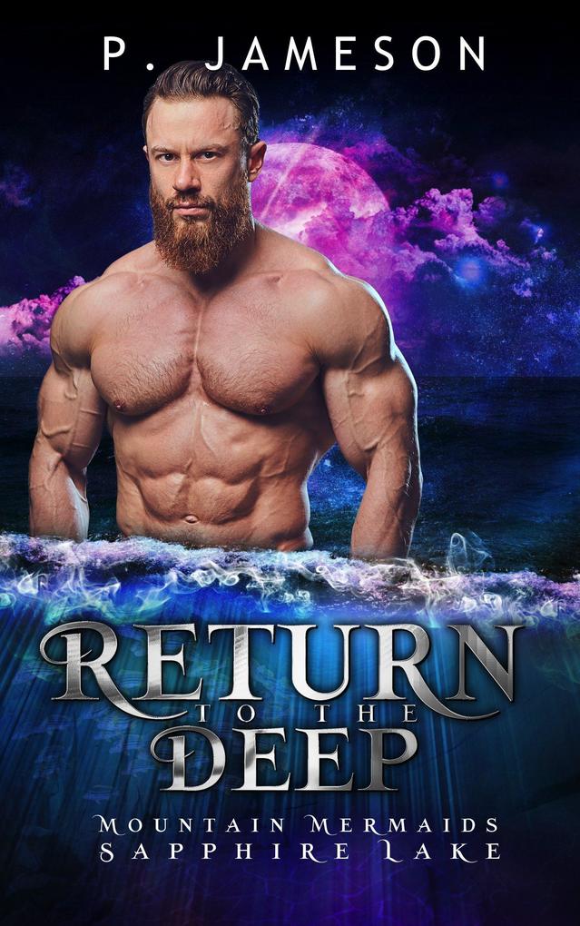 Return to the Deep (Mountain Mermaids: Sapphire Lake #3)