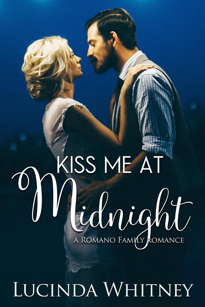 Kiss Me at Midnight (Romano Family #5)