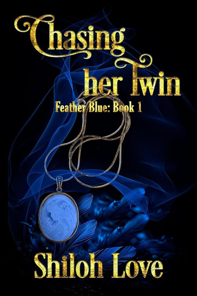 Chasing Her Twin (Feather Blue #1)