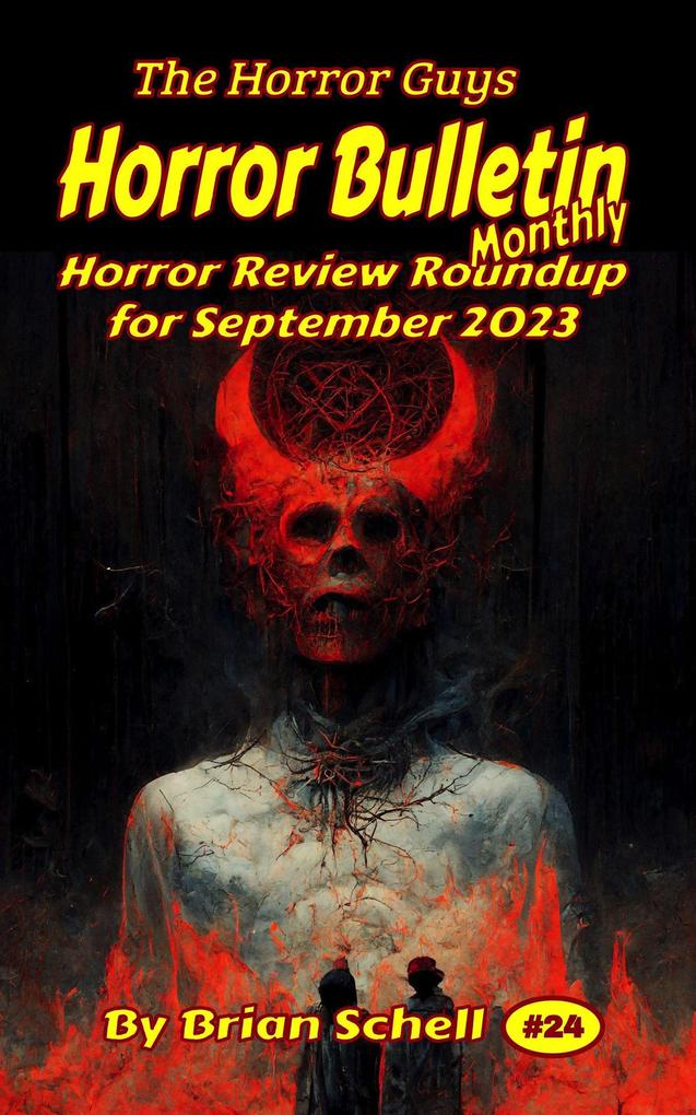 Horror Bulletin Monthly September 2023 (Horror Bulletin Monthly Issues #24)