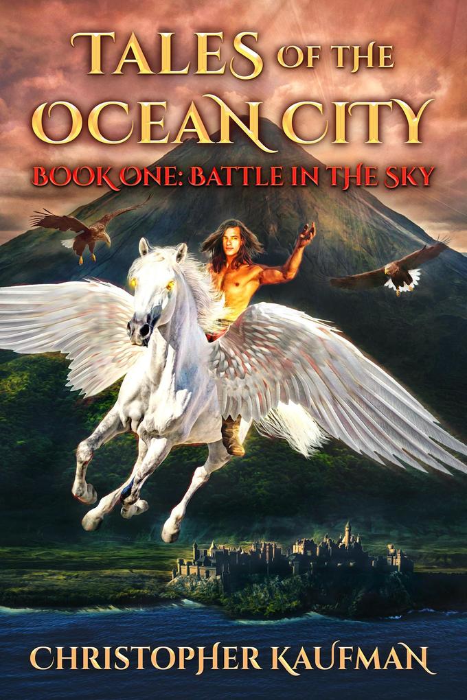 Tales Of The Ocean City: Book One: Battle In The Sky