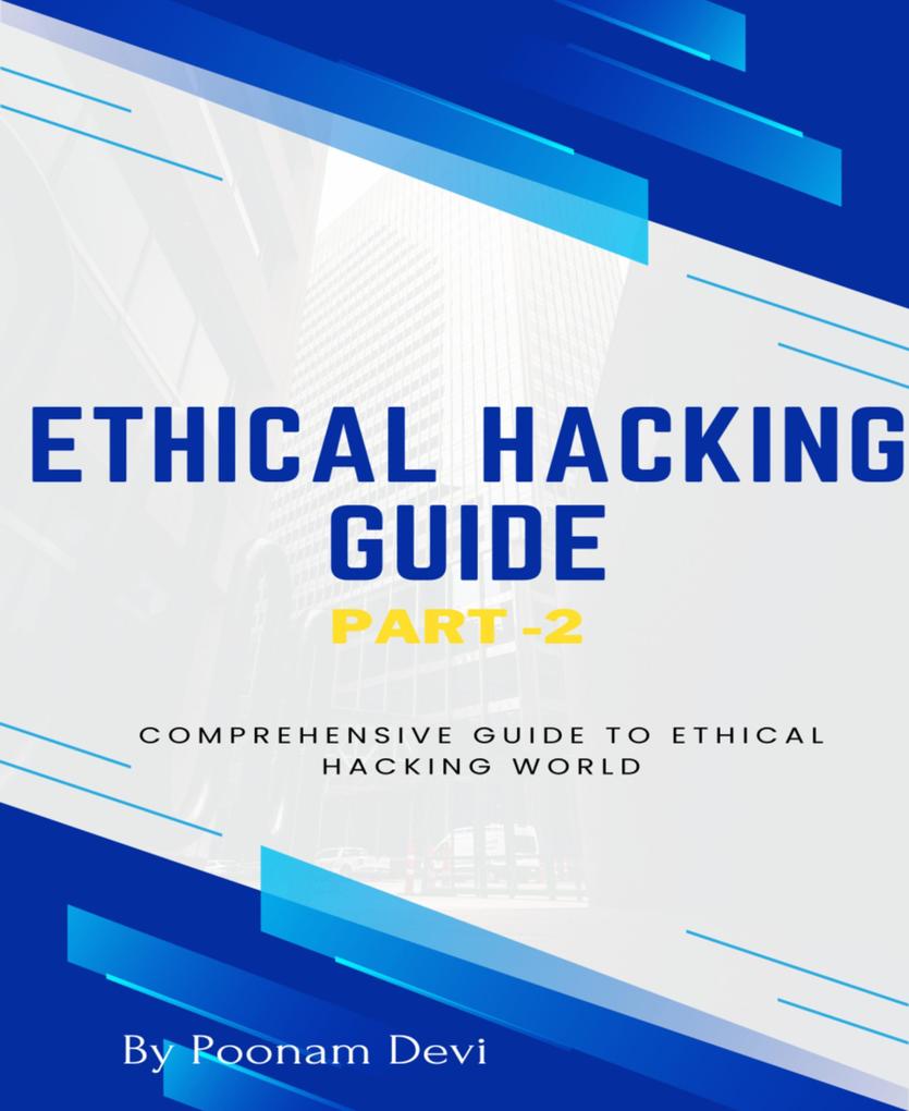 ETHICAL HACKING GUIDE-Part 2