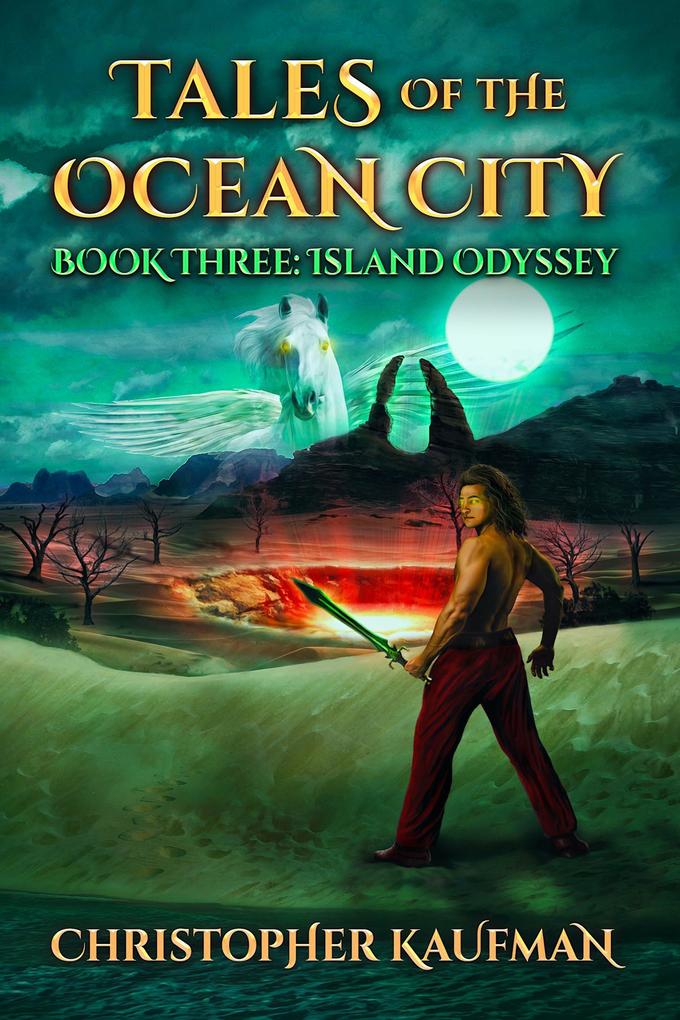 Tales Of The Ocean City: Book Three: Island Odyssey