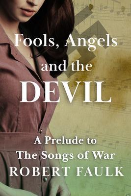 Fools Angels and the Devil