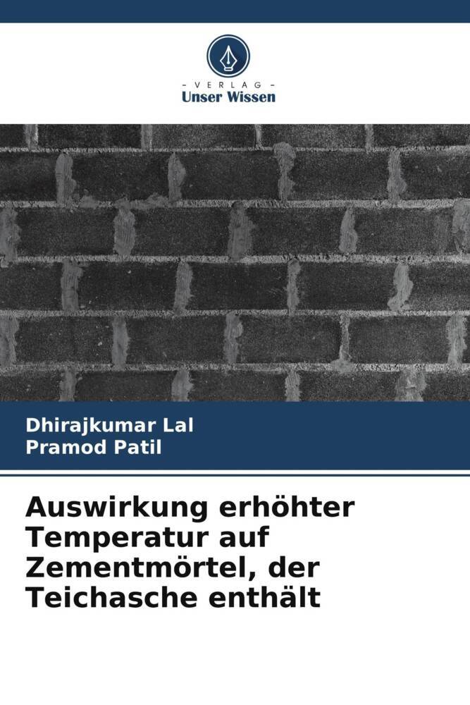 Auswirkung erhöhter Temperatur auf Zementmörtel der Teichasche enthält