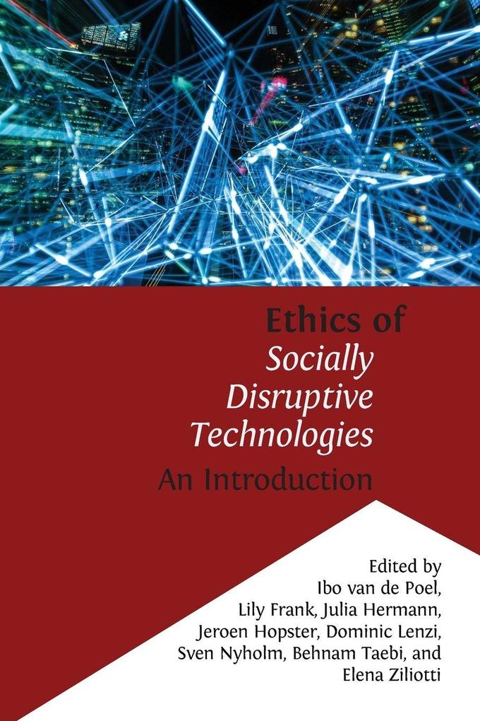 Ethics of Socially Disruptive Technologies